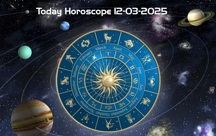 Today Horoscope March 12, 2025 For All Zodiac Signs