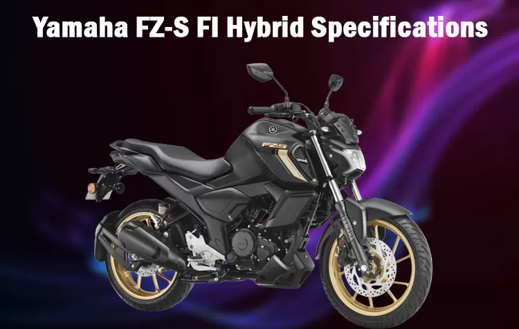 Yamaha FZ-S FI Hybrid Specifications