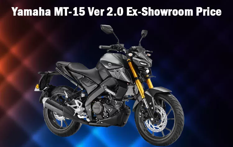 Yamaha MT-15 Ver 2.0 Ex-Showroom Price